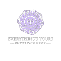Everything's Yours Entertainment